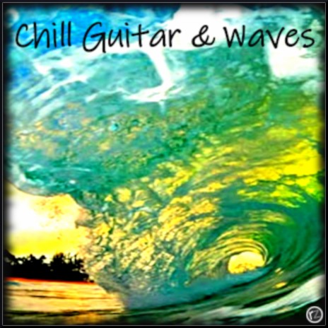 Chill Guitar & Waves