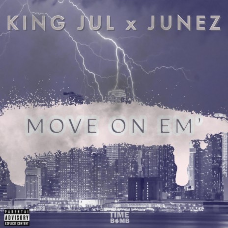 MOVE ON EM' ft. Junez Brown
