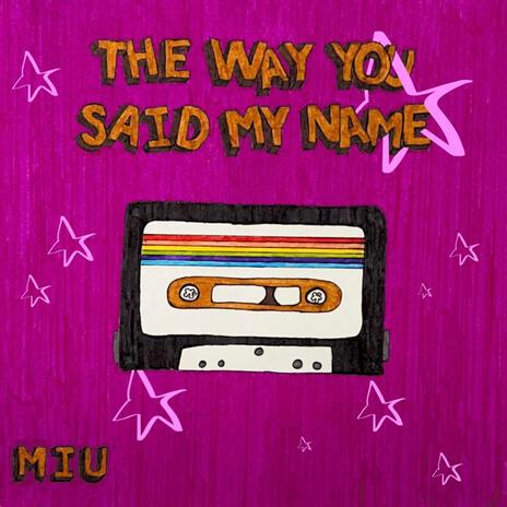 The Way You Said My Name | Boomplay Music