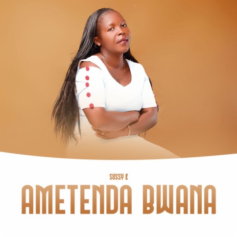 Ametenda Bwana | Boomplay Music
