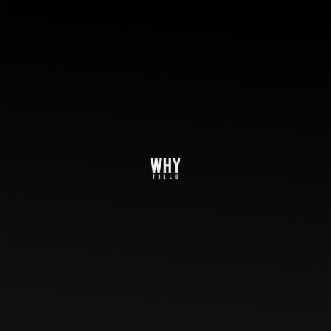 Why | Boomplay Music