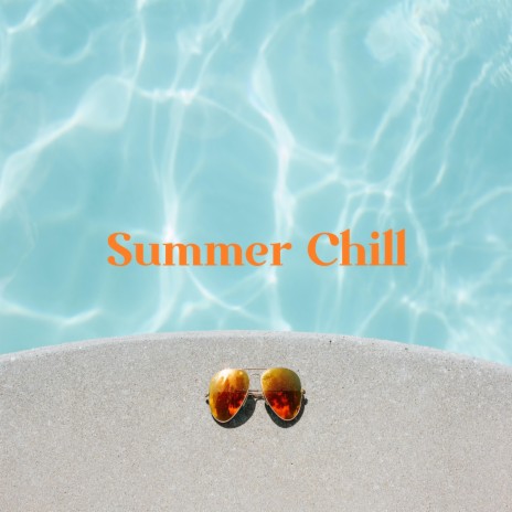 Summer Chillout | Boomplay Music