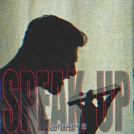 Speak Up ft. Rohit Gaira | Boomplay Music