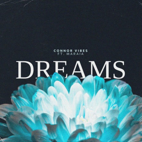 Dreams ft. Maraia | Boomplay Music