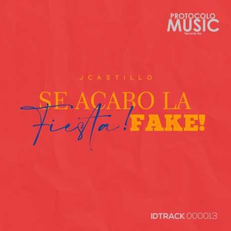 Se Acabo la Fiesta! Fake! | Boomplay Music