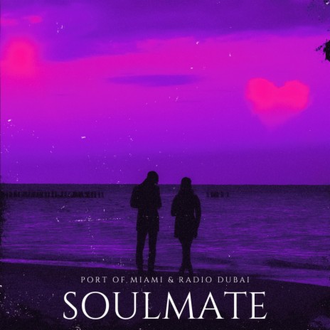 Soulmate ft. Radio Dubai