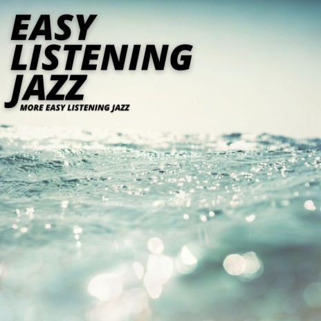 Jazz For Easy Listening