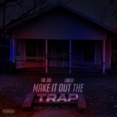 Make it out the trap ft. Lukexi | Boomplay Music