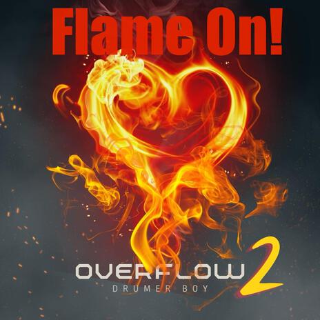 Flame On! | Boomplay Music