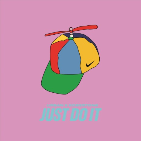 Just do it ft. KOBESTONE | Boomplay Music
