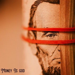Money Is God