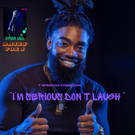 Im serious Dont Laugh | Boomplay Music