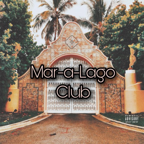 Mar-a-Lago Club ft. Todd G | Boomplay Music