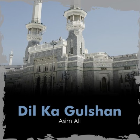 Dil Ka Gulshan | Boomplay Music