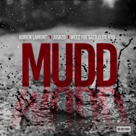 Mudd ft. Weez the Satellite Kiid & Adrien Lamont