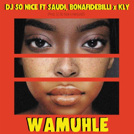 Wamuhle ft. KLY, Saudi & BonafideBilli | Boomplay Music