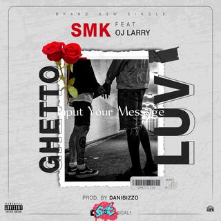 Ghetto Luv ft. Ojay Larry lyrics | Boomplay Music