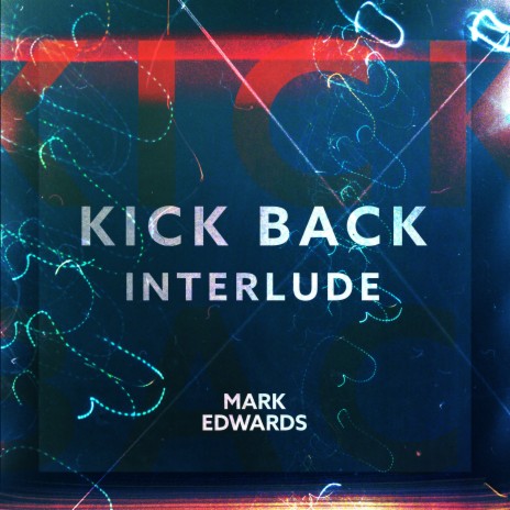 Kick Back (Interlude) | Boomplay Music