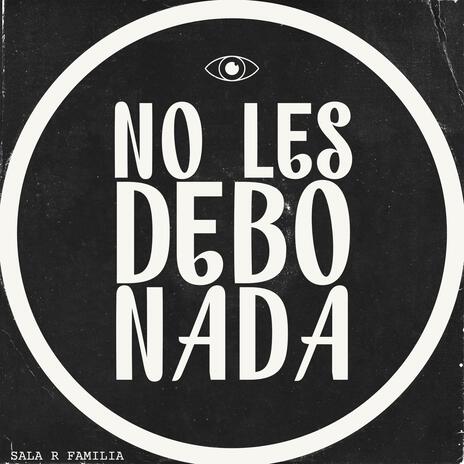 No les debo nada | Boomplay Music