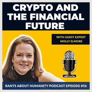 Molly Elmore - Crypto And The Financial System (#056)