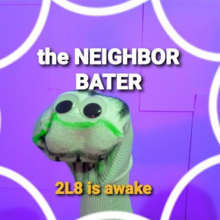 the neighbor bater