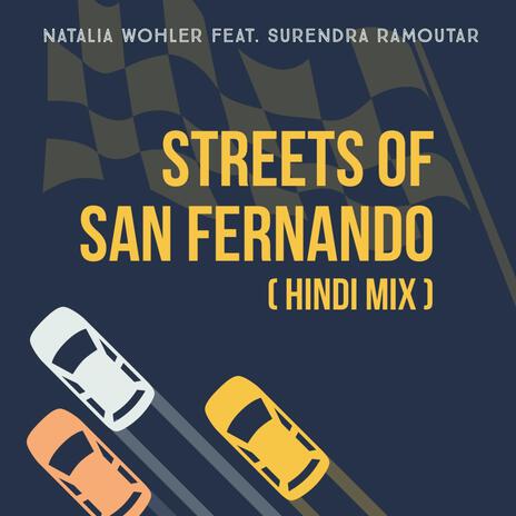 Streets of San Fernando (Hindi Mix) ft. Surendra Ramoutar | Boomplay Music
