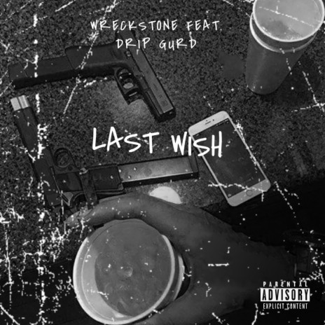 Last wish (feat. Drip gurd)