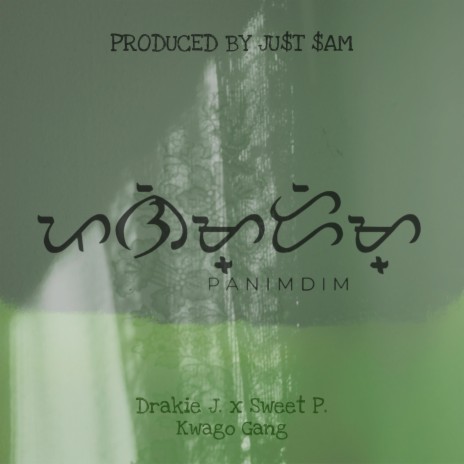 PANIMDIM ft. Drakie J., Sweet P. & PROD.JU$T SAM | Boomplay Music