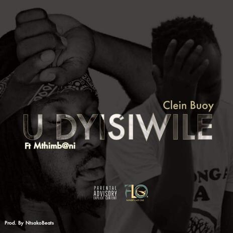 U Dyisiwile ft. Mthimbani | Boomplay Music