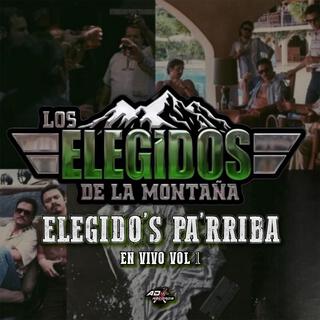 ELEGIDO'S PA'RRIBA EN VIVO VOL 1 (En vivo)