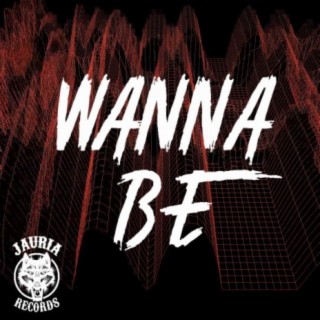 Wanna Be