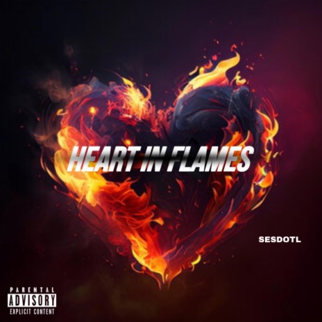 HEART IN FLAMES | Boomplay Music