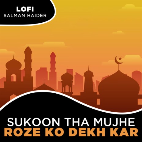 Sukoon Tha Mujhe Roze Ko Dekh Kar Lofi | Boomplay Music