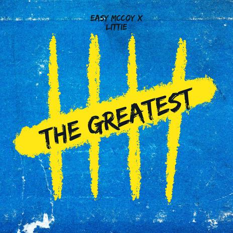 The Greatest ft. Easy Mccoy | Boomplay Music