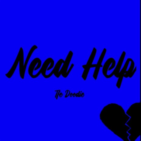 I Need Help | Boomplay Music