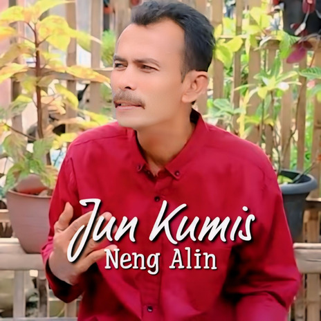 Neng Alin ft. Jun Kumis | Boomplay Music