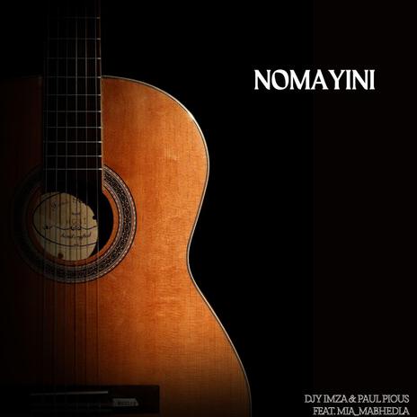 Nomayini ft. Summrr, Paul Pious & Mia_Mabhedla
