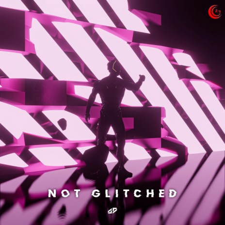 Not Glitched | Boomplay Music