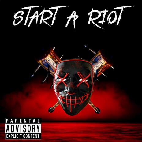 Start A Riot | Boomplay Music