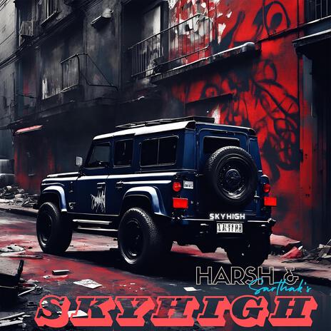 SKYHIGH ft. Sarthak SRTK | Boomplay Music