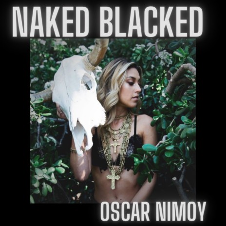 Naked Blacked | Boomplay Music