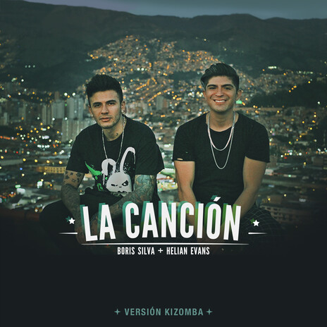 La Canción (Versión Kizomba) ft. Helian Evans | Boomplay Music