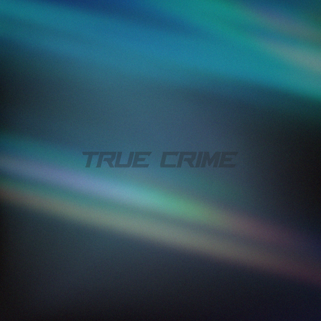 True Crime | Boomplay Music