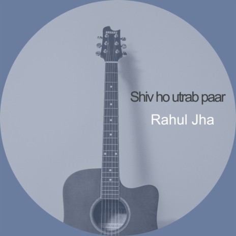 Shiv Ho Utrab Paar | Boomplay Music