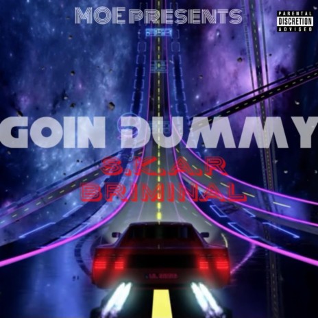 Goin Dummy ft. BriminalBeatz36 | Boomplay Music