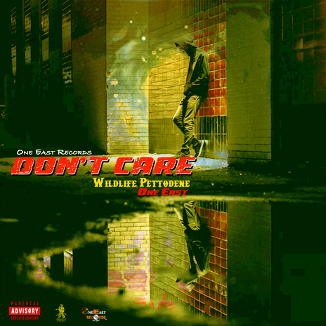 Don't Care ft. One East | Boomplay Music