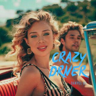 Crazy Driver lyrics | Boomplay Music