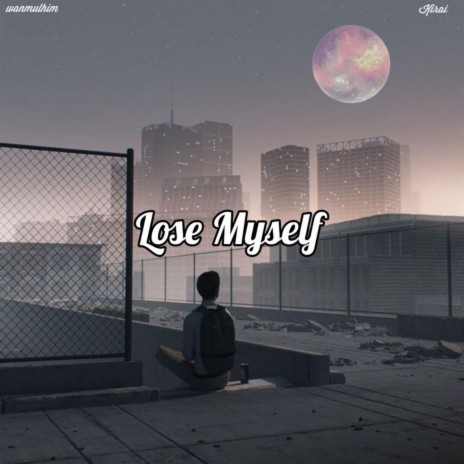 Lose Myself ft. Kirai | Boomplay Music