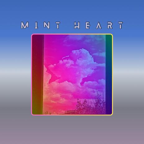 Mint Heart | Boomplay Music