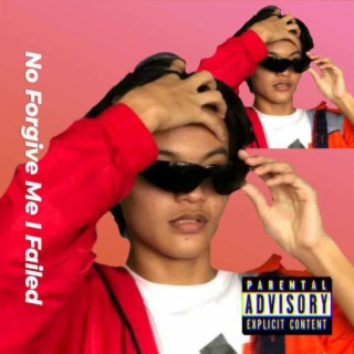 No Forgive Me I Failed Album (feat. Isaiah Adeem & Mc viggo)